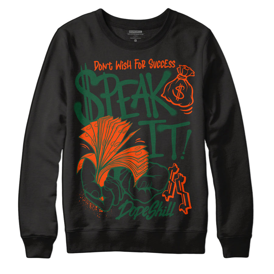 Dunk Team Dark Green Orange DopeSkill Sweatshirt Speak It Graphic