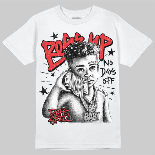 AJ 13 Chicago True Red Cherry DopeSkill T-Shirt Boss Up Graphic