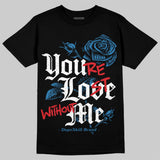 Rare Air 3s DopeSkill T-Shirt You’re Lost Without Me Graphic