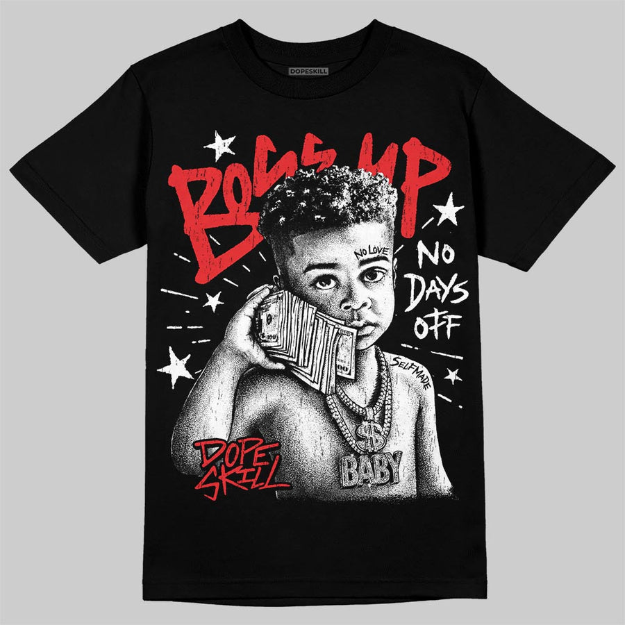AJ 13 Chicago True Red Cherry DopeSkill T-Shirt Boss Up Graphic