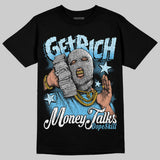 Legend Blue 11s DopeSkill T-Shirt Get Rich Graphic
