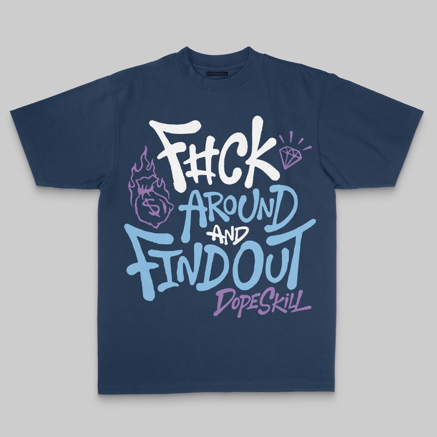 F#ck Around And Find Out DopeSkill Premium T-shirt