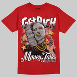 AJ 13 Chicago True Red Cherry DopeSkill T-Shirt Get Rich Graphic