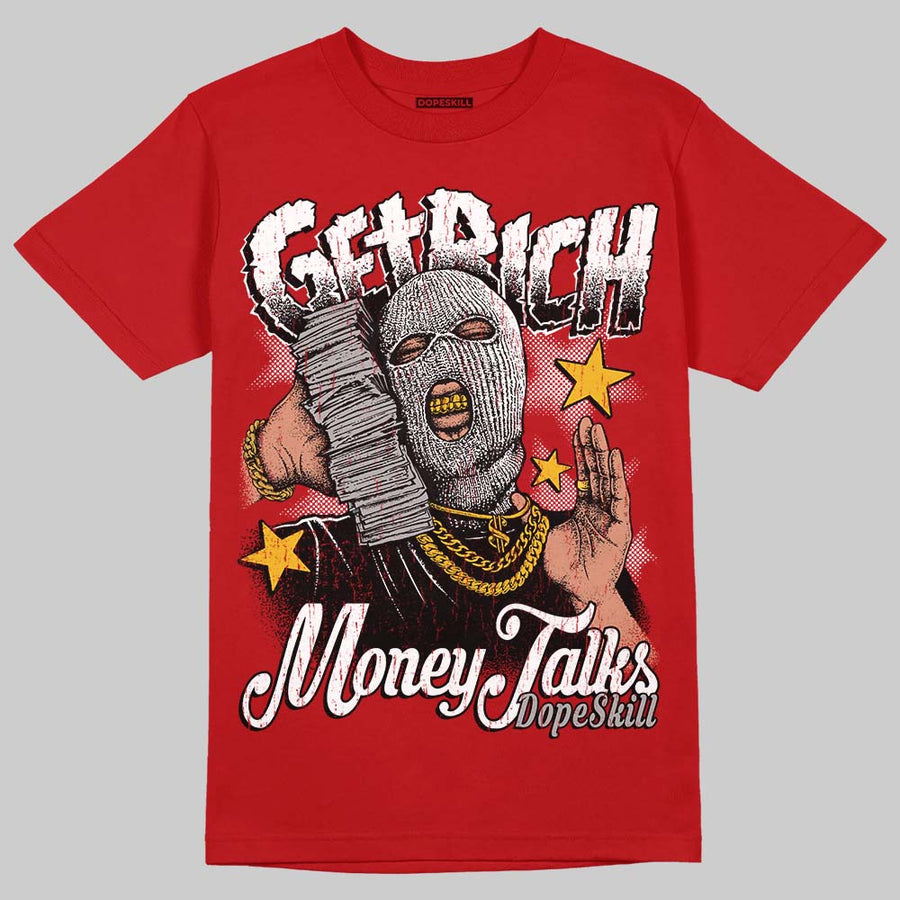 AJ 13 Chicago True Red Cherry DopeSkill T-Shirt Get Rich Graphic