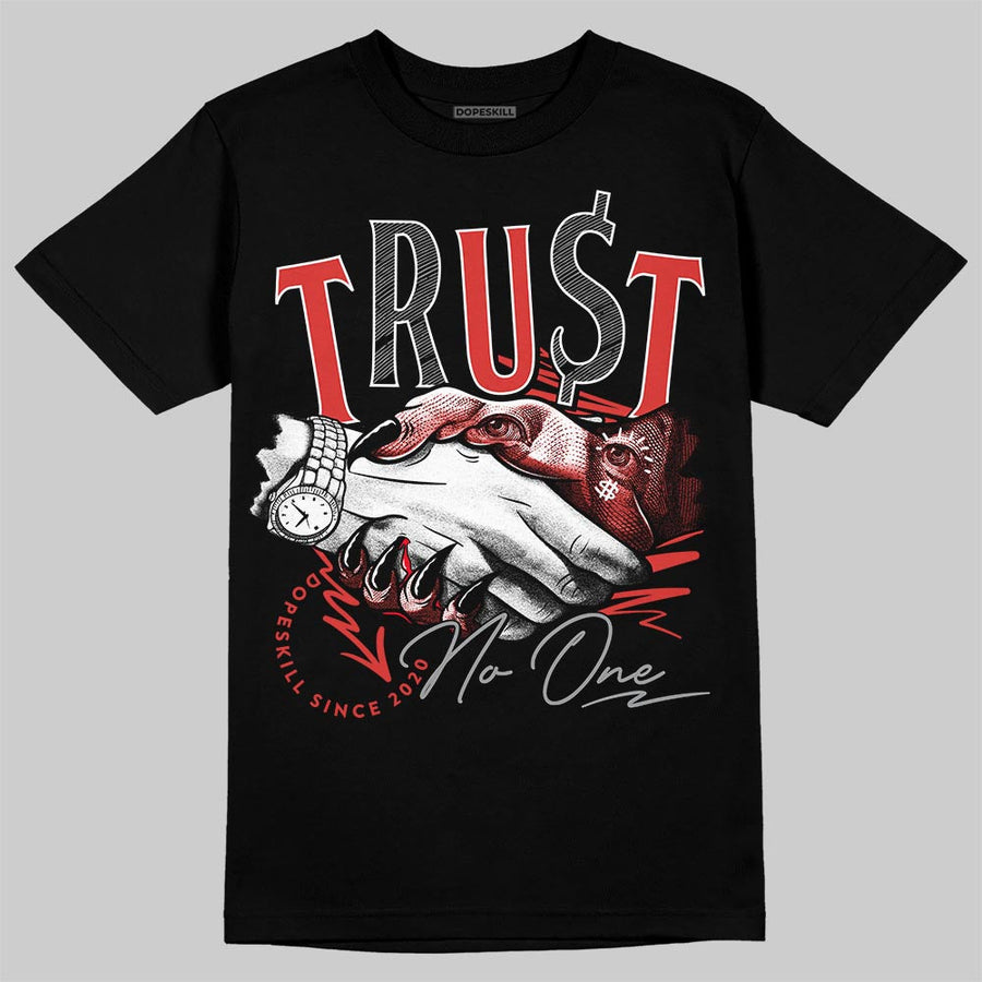 Toro Bravo 4s DopeSkill T-Shirt Trust No One Graphic