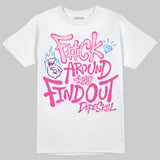 Pink Collection DopeSkill T-Shirt F#ck Around And Find Out Graphic