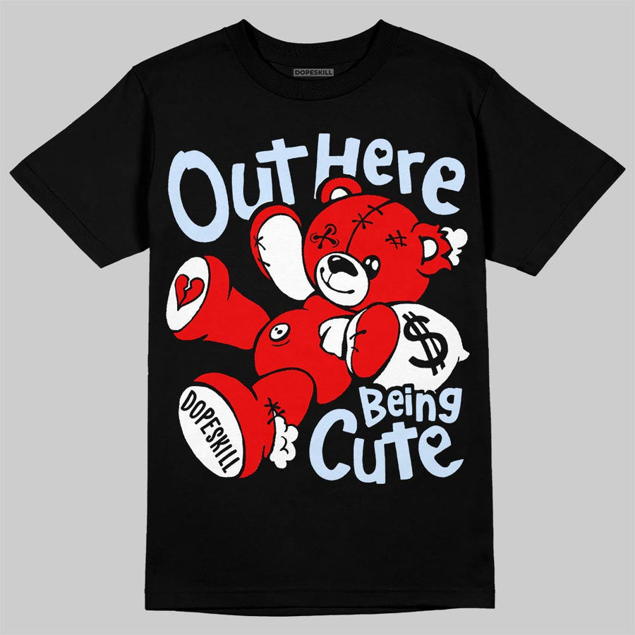 Cherry 11s DopeSkill T-Shirt Out Here Being Cute Graphic