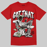 AJ 13 Chicago True Red Cherry DopeSkill T-Shirt Got That Graphic