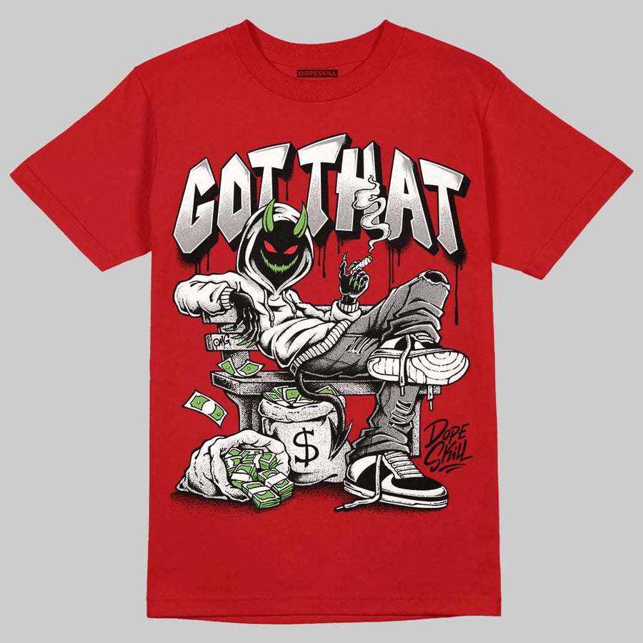 AJ 13 Chicago True Red Cherry DopeSkill T-Shirt Got That Graphic