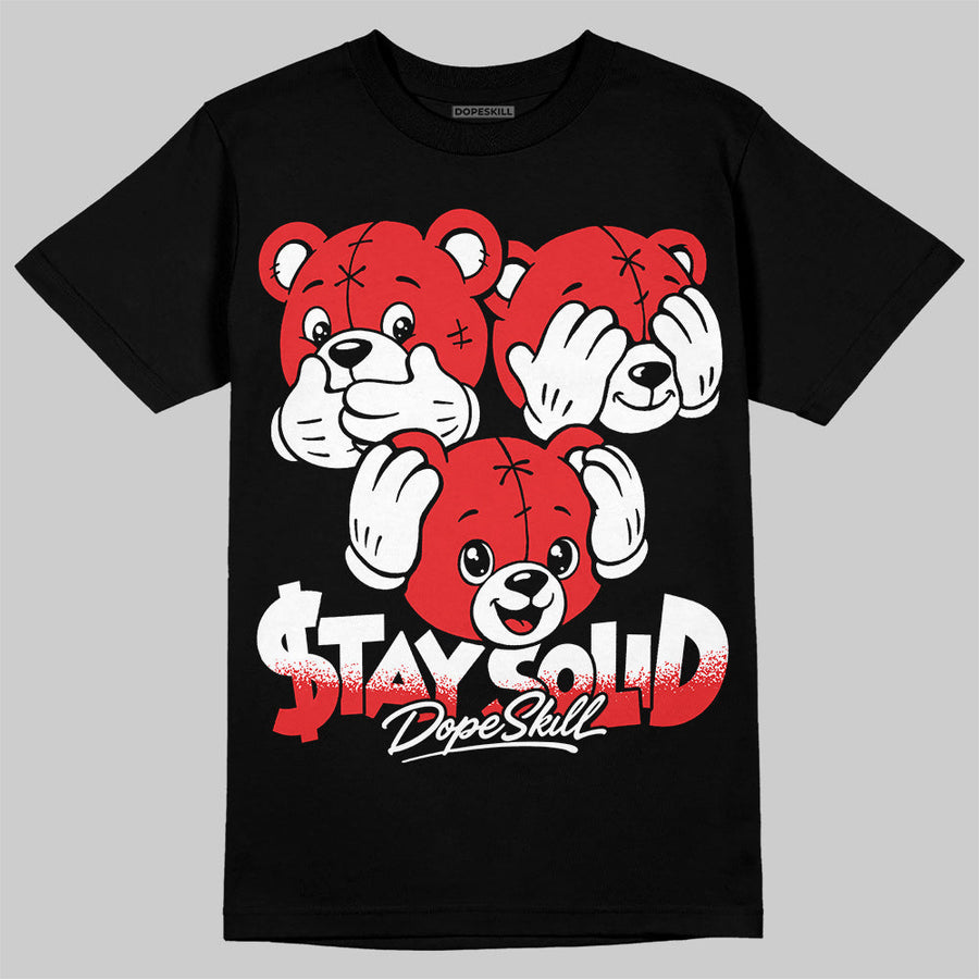 AJ 13 Chicago True Red Cherry DopeSkill T-Shirt Stay Solid Graphic