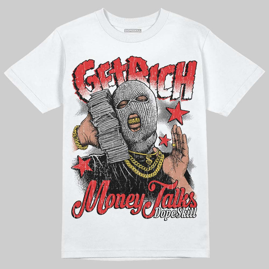 AJ 13 Chicago True Red Cherry DopeSkill T-Shirt Get Rich Graphic