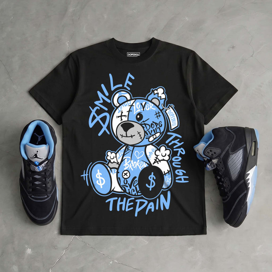 Black University Blue 5s DopeSkill T-Shirt Smile Through The Pain Graphic