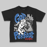 “True Blue” 3s DopeSkill Toddler Kids T-shirt God Made Me Perfect Graphic