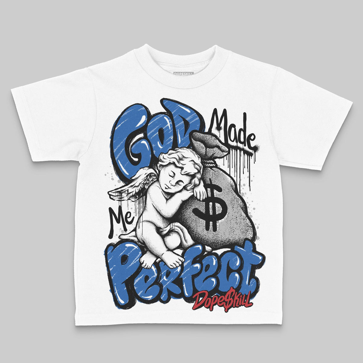 “True Blue” 3s DopeSkill Toddler Kids T-shirt God Made Me Perfect Graphic