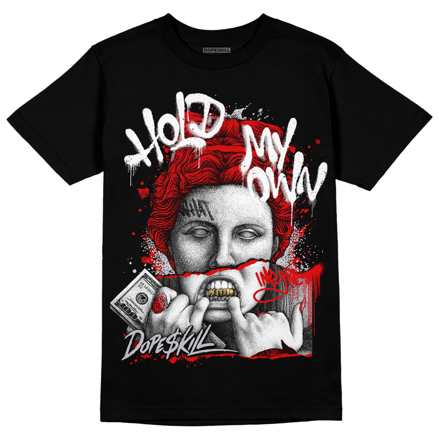 Red Cement 4S DopeSkill T-Shirt Hold My Own Graphic