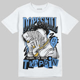 Black University Blue 5s DopeSkill T-Shirt Sorry I've Been Trappin Graphic