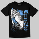 Black University Blue 5s DopeSkill T-Shirt Trust God Graphic