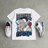 “True Blue” 3s DopeSkill T-Shirt Sorry I've Been Trappin Graphic