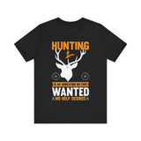 Hunting Is an Addiction T-Shirt – No Cure Wanted No Help Desired – Funny Gift for Passionate Hunters & Outdoorsmen