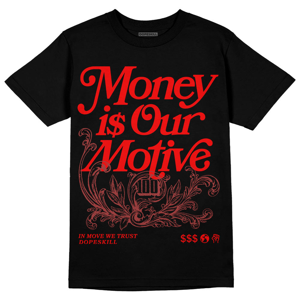 Red Collection DopeSkill T-Shirt Money Is Our Motive Typo Graphic