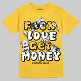 Tour Yellow 4s DopeSkill T-Shirt F#ck Love Get Money Graphic