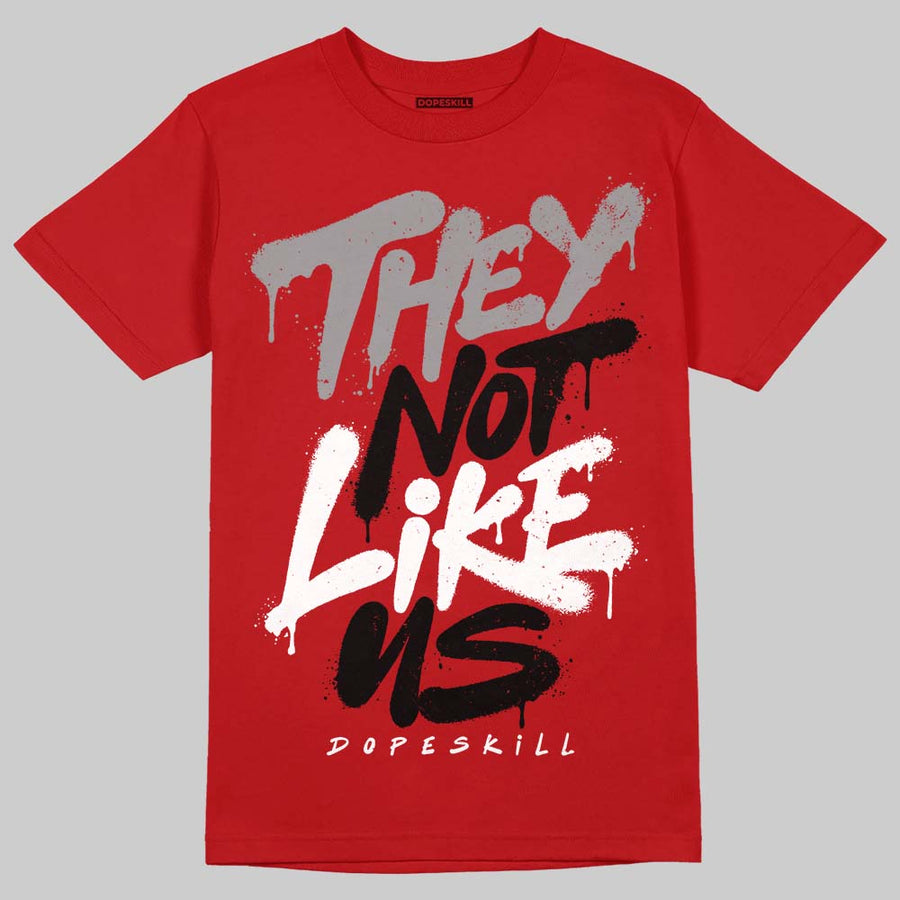 Toro Bravo 4s DopeSkill T-Shirt They Not Like Us Graphic