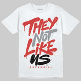 Toro Bravo 4s DopeSkill T-Shirt They Not Like Us Graphic