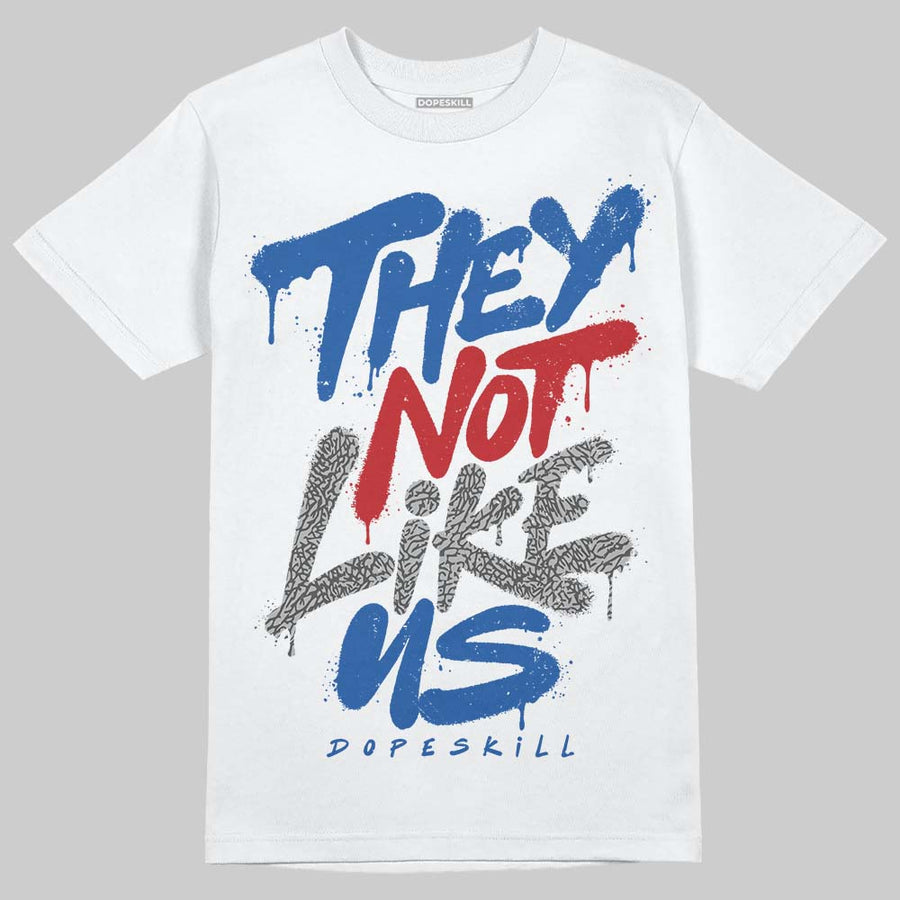 “True Blue” 3s DopeSkill T-Shirt They Not Like Us Graphic