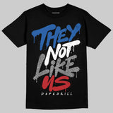 “True Blue” 3s DopeSkill T-Shirt They Not Like Us Graphic