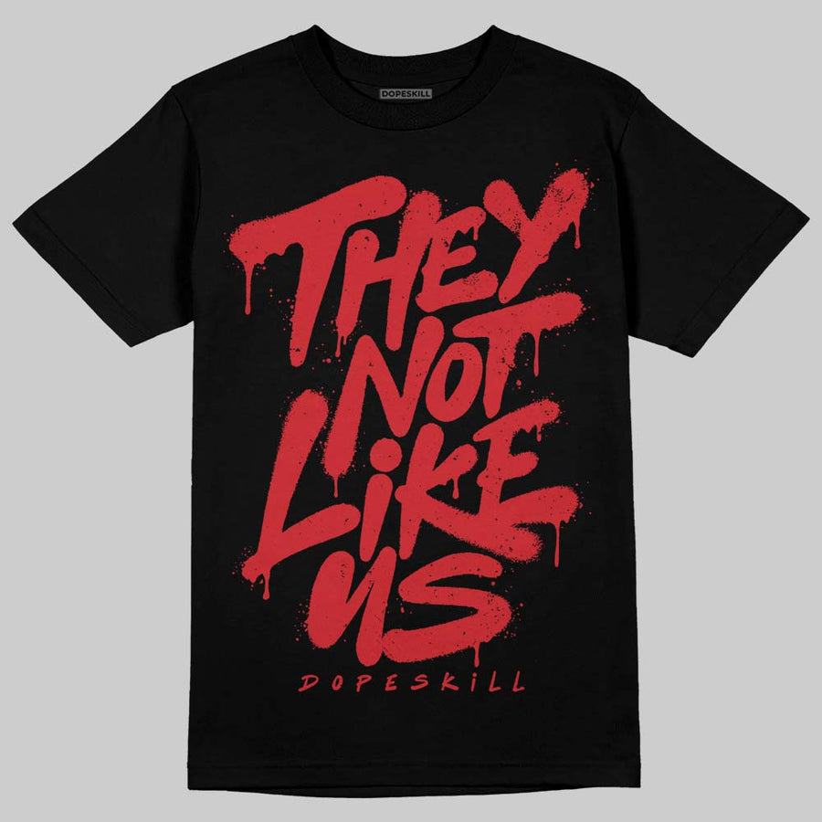 “Bloodline” 12s DopeSkill T-Shirt They Not Like Us Graphic