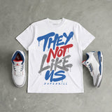 “True Blue” 3s DopeSkill T-Shirt They Not Like Us Graphic