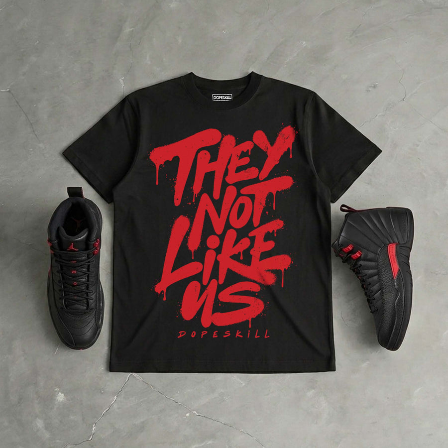 “Bloodline” 12s DopeSkill T-Shirt They Not Like Us Graphic