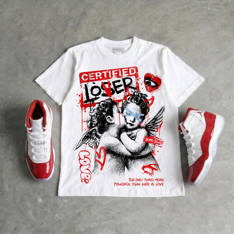 Cherry 11s DopeSkill T-Shirt Certified Lover Graphic