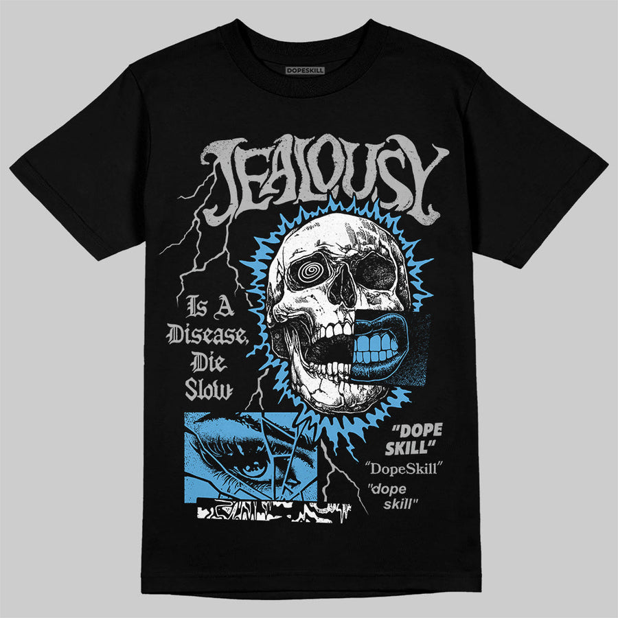 University Blue 14s DopeSkill T-Shirt Jealousy Graphic