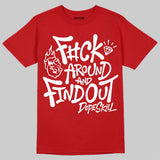 Red Collection DopeSkill T-Shirt F#ck Around And Find Out Graphic