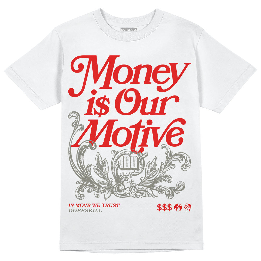Fire Red 3s DopeSkill T-Shirt Money Is Our Motive Typo Graphic