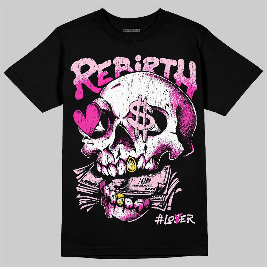 Triple Pink Dunk DopeSkill T-Shirt Rebirth Graphic