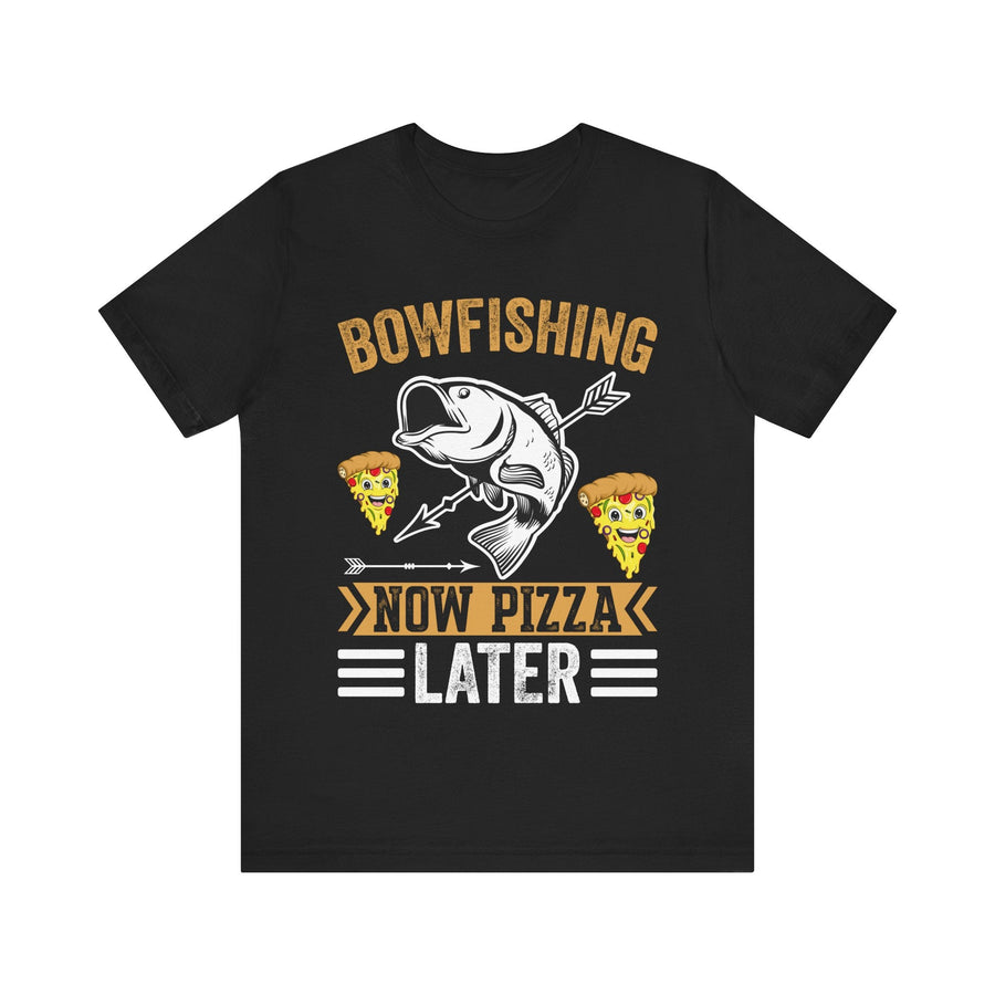 Bowfishing Now Pizza Later T-Shirt – Funny Bowfishing Shirt for Men – Archery Fishing Tee for Outdoorsmen & Pizza Lovers