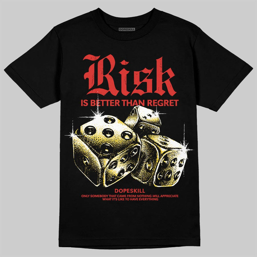 Red 'Risk Is Better Than Regret' DopeSkill Graphic T-Shirt