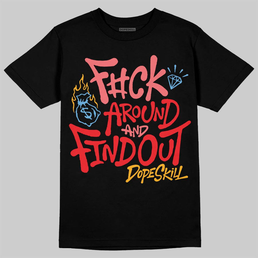 Red Collection DopeSkill T-Shirt F#ck Around And Find Out Graphic