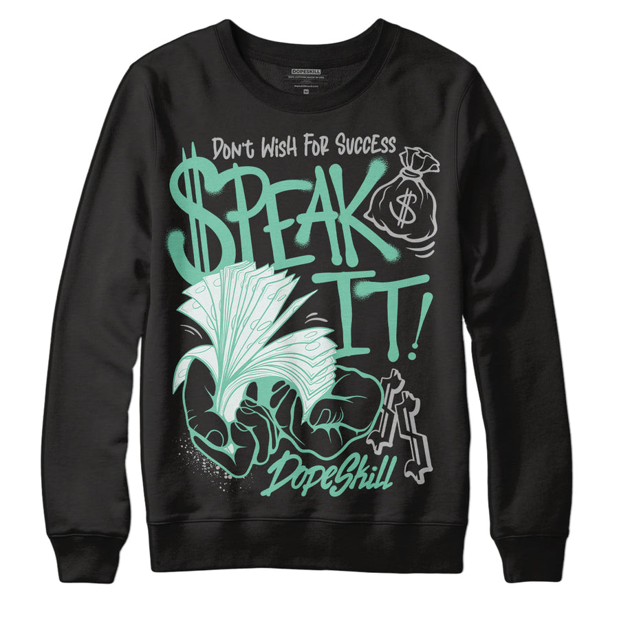 Green Glow 3s DopeSkill Sweatshirt Speak It Graphic