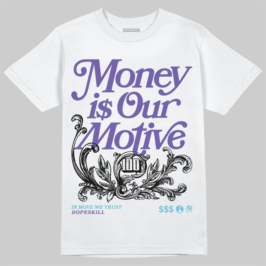 Aqua 8s DopeSkill T-Shirt Money Is Our Motive Typo Graphic