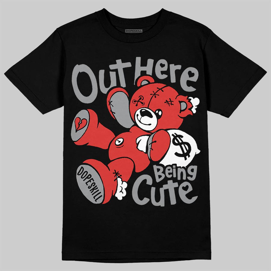 Toro Bravo 4s DopeSkill T-Shirt Out Here Being Cute Graphic