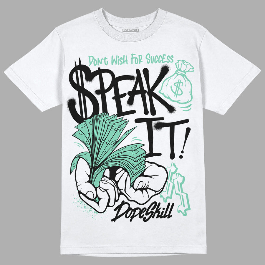 Green Glow 3s DopeSkill T-Shirt Speak It Graphic