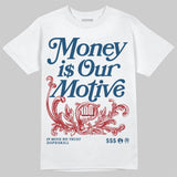 French Blue 12s DopeSkill T-Shirt Money Is Our Motive Typo Graphic