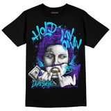 Aqua 6s DopeSkill T-Shirt Hold My Own Graphic