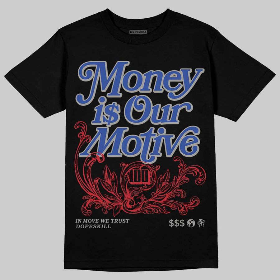 Rare Air 4s DopeSkill T-Shirt Money Is Our Motive Typo Graphic