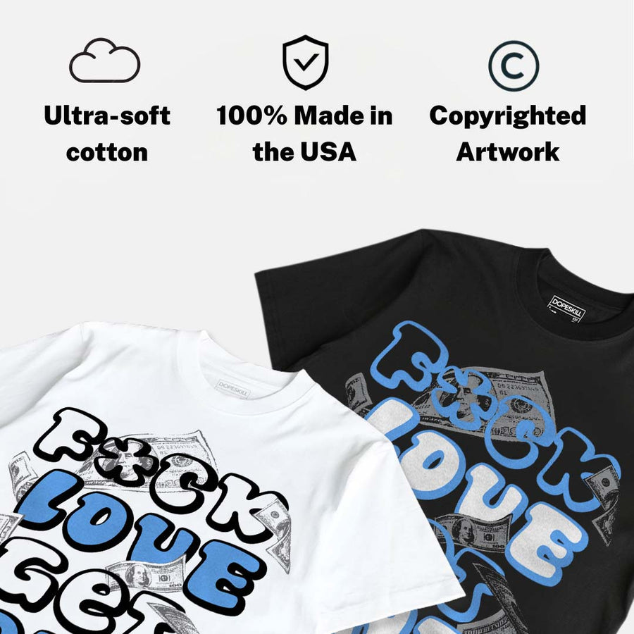 Black University Blue 5s DopeSkill T-Shirt F#ck Love Get Money Graphic