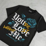 Gamma 11s DopeSkill T-Shirt You’re Lost Without Me Graphic