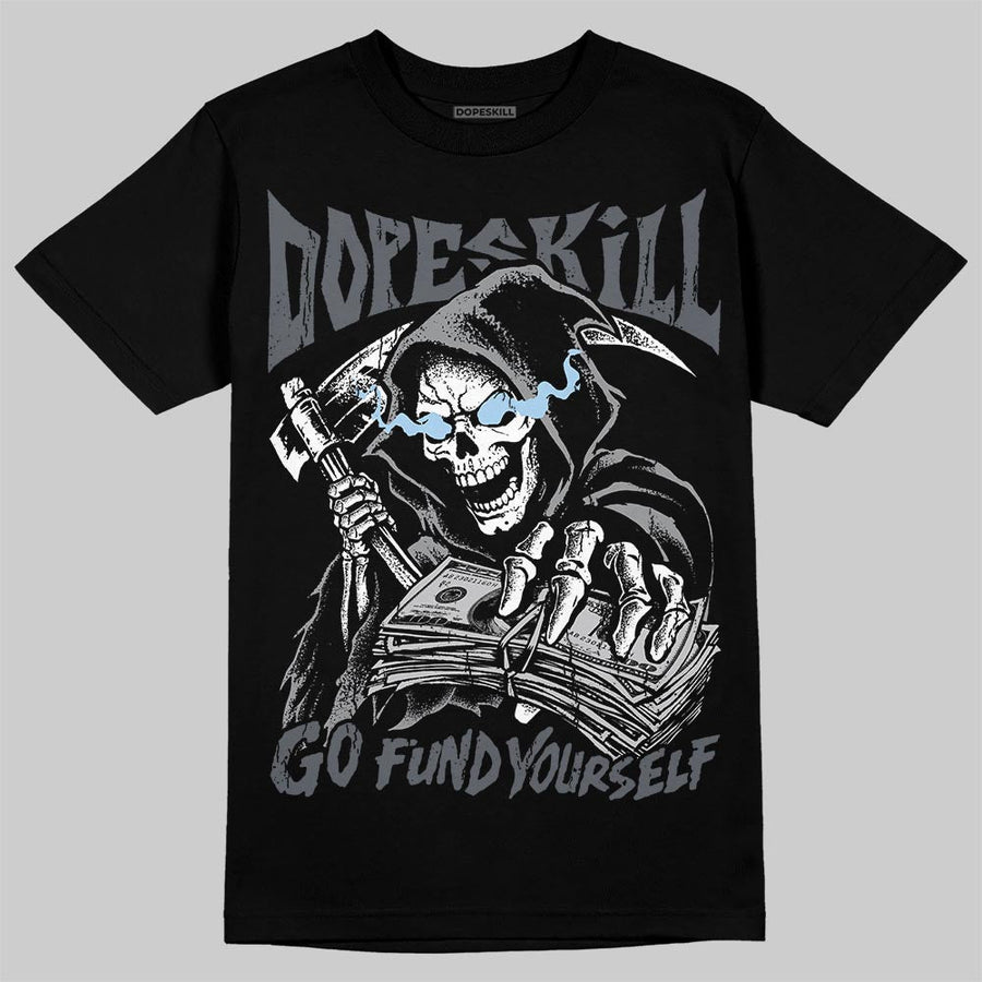 Wolf Grey 5s DopeSkill T-Shirt Go Fund Yourself Graphic
